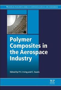 Polymer Composites in the Aerospace Industry edito da Elsevier Science & Technology