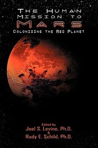 Human Mission To Mars. Colonizing The Red Planet di Paul Davies edito da Cosmology.com