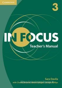 In Focus Level 3 Teacher's Manual di Sara Davila edito da Cambridge University Press