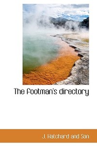 The Footman's Directory di J Hatchard and Son edito da Bibliolife