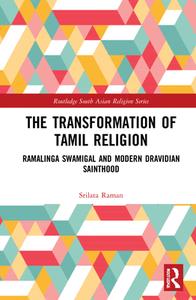 The Transformation Of Tamil Religion di Srilata Raman edito da Taylor & Francis Ltd
