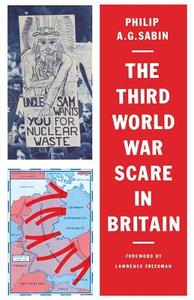 The Third World War Scare in Britain di Philip Sabin edito da Palgrave Macmillan