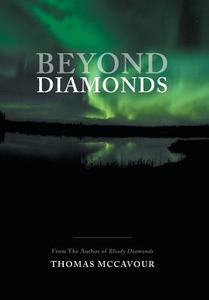 Beyond Diamonds di Thomas McCavour edito da FRIESENPR