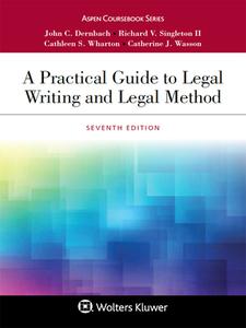 A Practical Guide to Legal Writing and Legal Method: [Connected eBook with Study Center] di John C. Dernbach, Richard V. Singleton, Cathleen S. Wharton edito da ASPEN PUBL