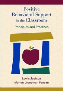 Positive Behavioral Support in the Classroom: Principles and Practices edito da Brookes Publishing Company