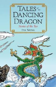 Tales of the Dancing Dragon di Eva Wong edito da Shambhala