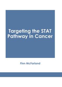Targeting the Stat Pathway in Cancer edito da HAYLE MEDICAL