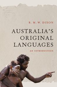Australia's Original Languages: An Introduction di R. M. W. Dixon edito da ALLEN & UNWIN