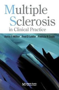 Multiple Sclerosis in Clinical Practice di Aaron Miller edito da CRC Press