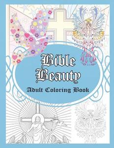 Bible Beauty: Adult Coloring Book di Grace Sure edito da WORLD IDEAS LTD