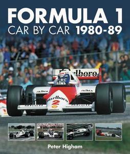 Formula 1 Car by Car 1980 - 1989 di Peter Higham edito da Evro Publishing
