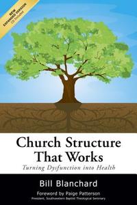 Church Structure That Works: Turning Dysfunction Into Health [With CD (Audio)] di Bill Blanchard edito da VMI Publishers