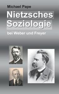 Nietzsches Soziologie di Michael Pape edito da Books on Demand