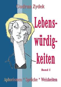 Lebenswürdigkeiten Band I di Gudrun Zydek edito da Books on Demand