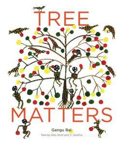 Tree Matters di Gita Wolf edito da TARA PUB