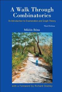 A Walk Through Combinatorics di Miklos Bona edito da World Scientific Publishing Company