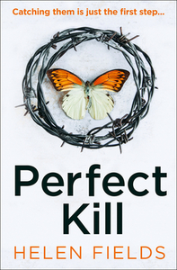 Perfect Kill di Helen Fields edito da Harpercollins Publishers