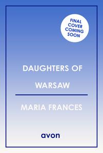 Daughters Of Warsaw di Maria Frances edito da HarperCollins Publishers