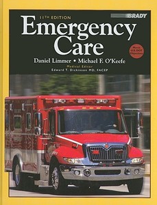 Emergency Care di Daniel Limmer, Michael F. O'Keefe, Harvey D. Grant, Bob Murray, J. David Bergeron, Edward T. Dickinson edito da Pearson Education (us)