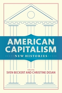 American Capitalism di Sven Beckert edito da Columbia University Press