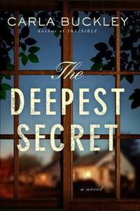 The Deepest Secret di Carla Buckley edito da BANTAM DELL