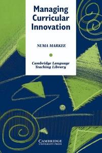 Managing Curricular Innovation di Numa (University of Illinois Markee edito da Cambridge University Press