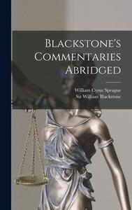 Blackstone's Commentaries Abridged di William Blackstone edito da LEGARE STREET PR