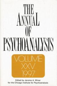 The Annual of Psychoanalysis, V. 25 di Jerome A. Winer edito da ROUTLEDGE