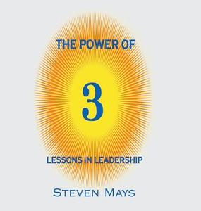 The Power of 3 di Steven Mays edito da AuthorHouse