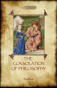 The Consolation Of Philosophy (aziloth Books) di Boethius edito da Aziloth Books