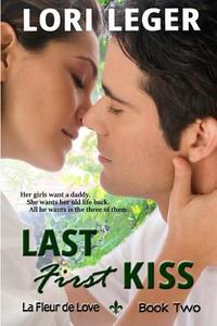 Last First Kiss di Lori Leger edito da Cajunflair Publishing