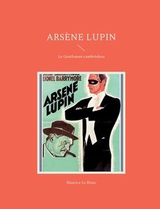 Arsène Lupin di Maurice Le Blanc edito da Books on Demand