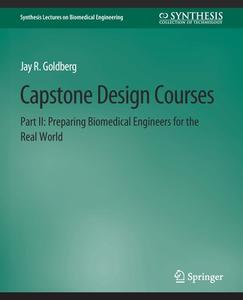 Capstone Design Courses, Part II di Jay Goldberg edito da Springer International Publishing AG