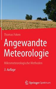 Angewandte Meteorologie di Thomas Foken edito da Springer-Verlag GmbH