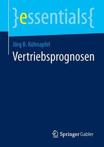 Vertriebsprognosen di Jörg B. Kühnapfel edito da Springer Fachmedien Wiesbaden