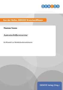 Automobilkonzerne di Thomas Trares edito da GBI-Genios Verlag