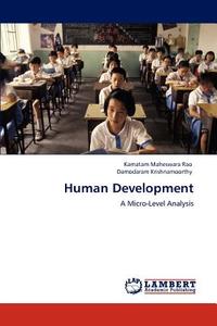 Human Development di Kamatam Maheswara Rao, Damodaram Krishnamoorthy edito da LAP Lambert Academic Publishing