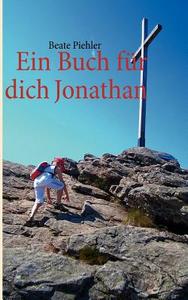 Ein Buch für dich Jonathan di Beate Piehler edito da Books on Demand