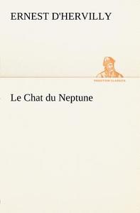 Le Chat du Neptune di Ernest D'Hervilly edito da TREDITION CLASSICS