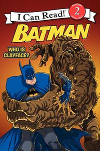 Batman: Who Is Clayface? di Donald Lemke edito da HarperCollins