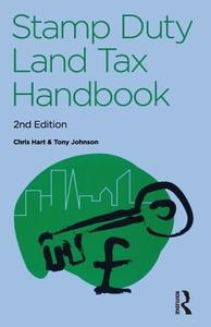 The Stamp Duty Land Tax Handbook di Chris Hart, Tony Johnson edito da Taylor & Francis Ltd