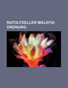 Ratolfzeller Malefiz-Ordnung di Books Group edito da Rarebooksclub.com