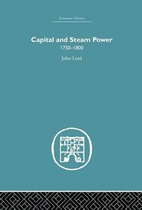 Capital and Steam Power di John Lord edito da Routledge