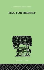 Man for Himself: An Inquiry Into the Psychology of Ethics di Erich Fromm edito da ROUTLEDGE