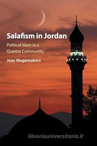 Salafism in Jordan di Joas Wagemakers edito da Cambridge University Press