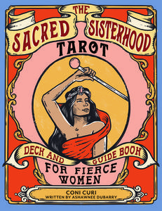 The Sacred Sisterhood Tarot di Ashawnee DuBarry edito da Red Wheel/Weiser