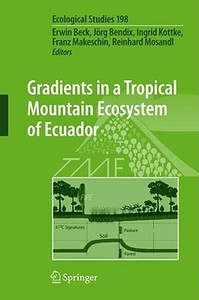 Gradients in a Tropical Mountain Ecosystem of Ecuador edito da Springer-Verlag GmbH
