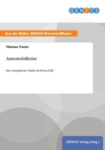 Automobilkrise di Thomas Trares edito da GBI-Genios Verlag