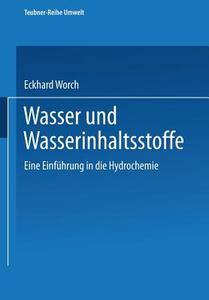 Wasser und Wasserinhaltsstoffe di Eckhard Worch edito da Vieweg+Teubner Verlag
