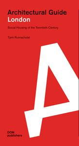 London: Architectural Guide di Tjerk Ruimschotel edito da Dom Publishers